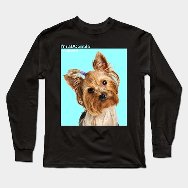 Puppy print Collection I'm aDOGable - Yorkshire Long Sleeve T-Shirt by cecatto1994